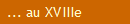 ... au XVIIIe