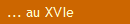 ... au XVIe